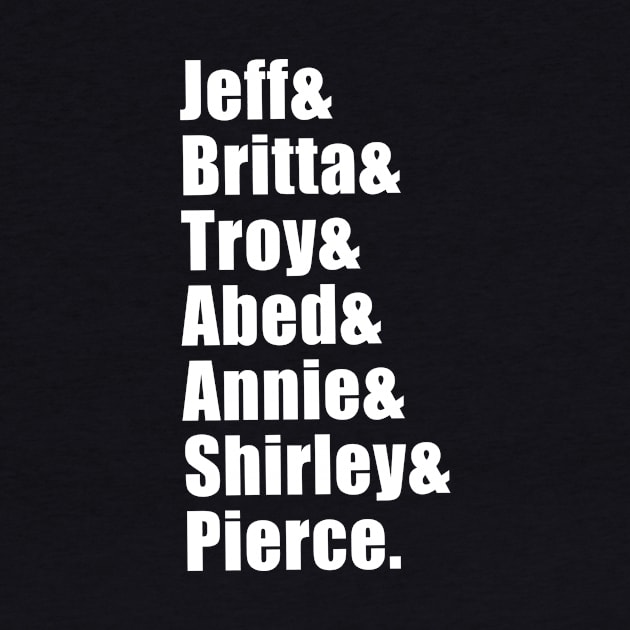 Jeff & Britta & Troy & Abed & Annie & Shirley & Pierce (Black) by quoteee